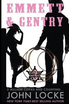 Emmett & Gentry (an Emmett Love Western) - Book #3 of the Emmett Love