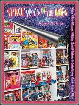 Paperback Space Toys of the 60's: Major Matt Mason, Mighy Zeroid Robots & Colorforms Outer Space Men Book