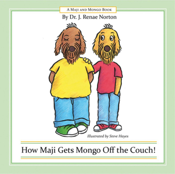 Hardcover How Maji Gets Mongo Off the Couch! Book