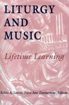 Paperback Liturgy and Music: Lifetime Learning Book