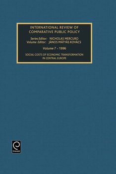 Social Costs of Economic Transformation in Central Europe (International Review of Comparative Public Policy) (International Review of Comparative Public Policy)