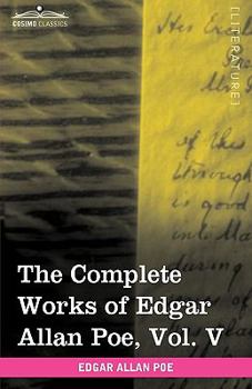 Paperback The Complete Works of Edgar Allan Poe, Vol. V (in Ten Volumes): Tales Book