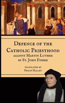 Paperback Defence of the Priesthood: Against Martin Luther Book