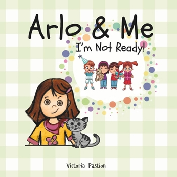Paperback Arlo & Me: I'm Not Ready! Book
