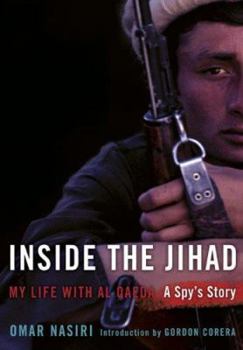 Hardcover Inside the Jihad: My Life with Al Qaeda: A Spy's Story Book