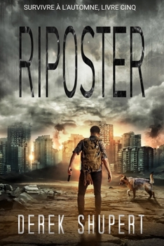 Riposter (Survive the Fall) (French Edition)