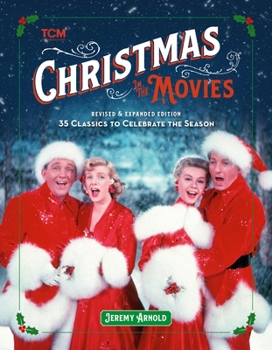 Hardcover Christmas in the Movies (Revised & Expanded Edition): 35 Classics to Celebrate the Season Book