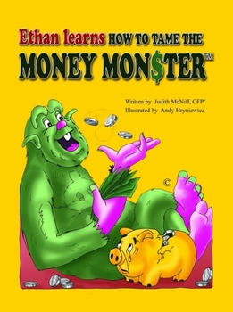 Hardcover Ethan Learns How to Tame the Money Monster Book