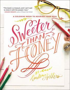 Paperback Sweeter Than Honey: A Coloring Book to Nourish Your Soul Book