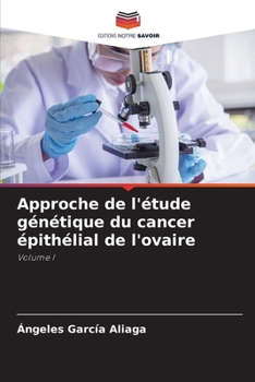 Paperback Approche de l'étude génétique du cancer épithélial de l'ovaire [French] Book