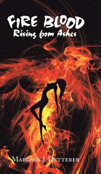 Hardcover Fire Blood: Rising from Ashes Book