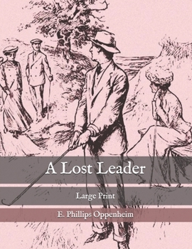 Paperback A Lost Leader: Large Print Book