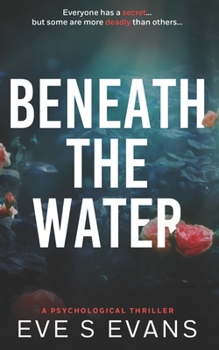 Paperback Beneath The Water: A Psychological Thriller Book