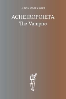 Paperback Acheiropoieta: The Vampire Book