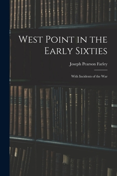 Paperback West Point in the Early Sixties: With Incidents of the War Book