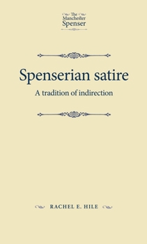 Paperback Spenserian Satire: A Tradition of Indirection Book