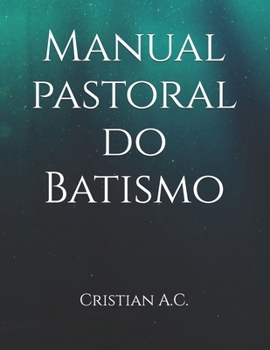 Paperback Manual pastoral do Batismo [Portuguese] Book
