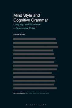 Paperback Mind Style and Cognitive Grammar: Language and Worldview in Speculative Fiction Book