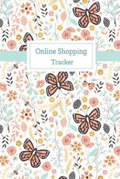 Paperback Online Shopping Tracker: Keep Tracking Organizer Notebook for online purchases or shopping orders made through an online website (Vol: 3) Book