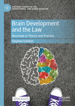Hardcover Brain Development and the Law: Neurolaw in Theory and Practice Book