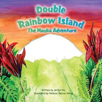 Paperback Double Rainbow Island: The Mauka Adventure Book