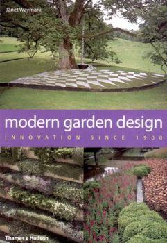 Hardcover Modern Garden Design: Innovation Since 1900 Book