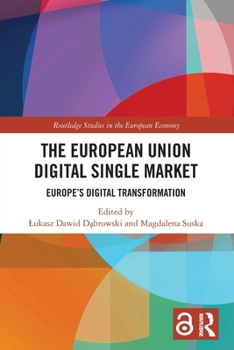 Paperback The European Union Digital Single Market: Europe's Digital Transformation Book