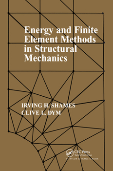 Hardcover Energy and Finite Element Methods in Structural Mechanics: Si Units Book
