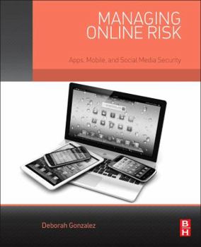 Paperback Managing Online Risk: Apps, Mobile, and Social Media Security Book