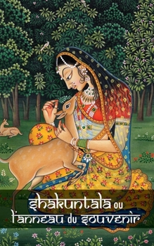 Paperback Shakuntala ou l'anneau du souvenir [French] Book