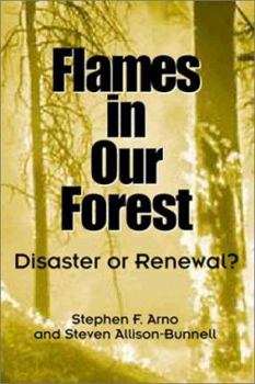 Paperback Flames in Our Forest: Disaster or Renewal? Book