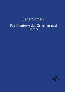 Paperback Familienfeste der Griechen und Römer [German] Book