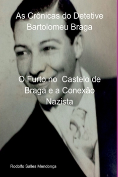 Paperback As Crônicas Do Detetive Bartolomeu Braga [Portuguese] Book