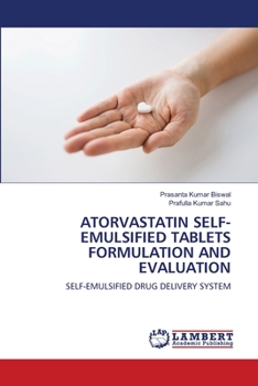 Paperback Atorvastatin Self-Emulsified Tablets Formulation and Evaluation Book
