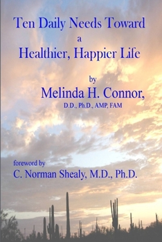 Paperback Ten Daily Needs toward a Healthier, Happier LIfe Book