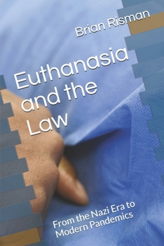 Paperback Euthanasia and the Law: From the Nazi Era to Modern Pandemics Book