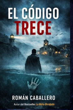 Paperback El Código Trece: Thriller policíaco procedimental [Spanish] Book