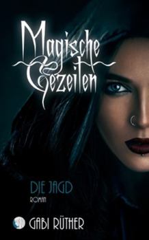 Magische Gezeiten - Die Jagd - Book #3 of the Magische Gezeiten