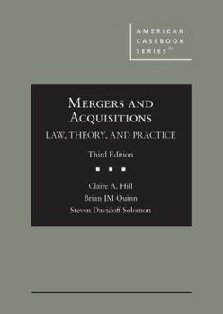 Hardcover Mergers and Acquisitions: Law, Theory, and Practice (American Casebook Series) Book