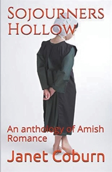 Paperback Sojourners Hollow An Anthology of Amish Romance Book