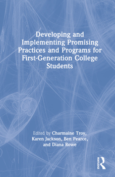 Hardcover Developing and Implementing Promising Practices and Programs for First-Generation College Students Book