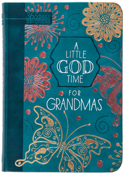 Imitation Leather A Little God Time for Grandmas: 365 Daily Devotions Book
