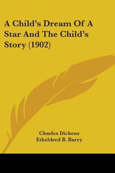 A Child's Dream of a Star and The Child's Story