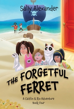 Hardcover The Forgetful Ferret: A Caitlin & Rio Adventure Book