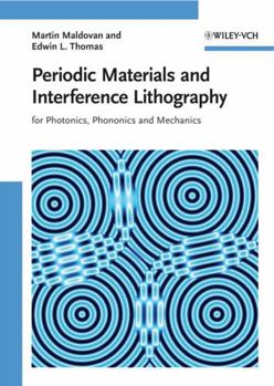 Hardcover Periodic Materials and Interference Lithography: For Photonics, Phononics and Mechanics Book