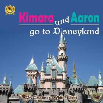 Paperback Kimara and Aaron go to Disneyland Book