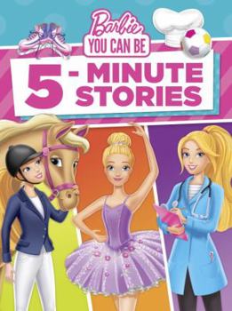 Hardcover Barbie You Can Be 5-Minute Stories (Barbie) Book