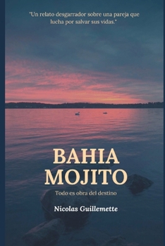 Bahia Mojito: You never know your destiny