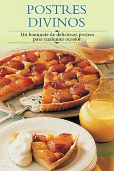 Paperback Postres Divinos: Un Banquete de Deliciosos Postres Para Cualquier Ocasion [Spanish] Book