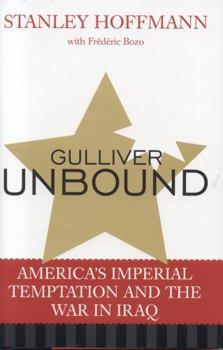 Paperback Gulliver Unbound: America's Imperial Temptation and the War in Iraq Book